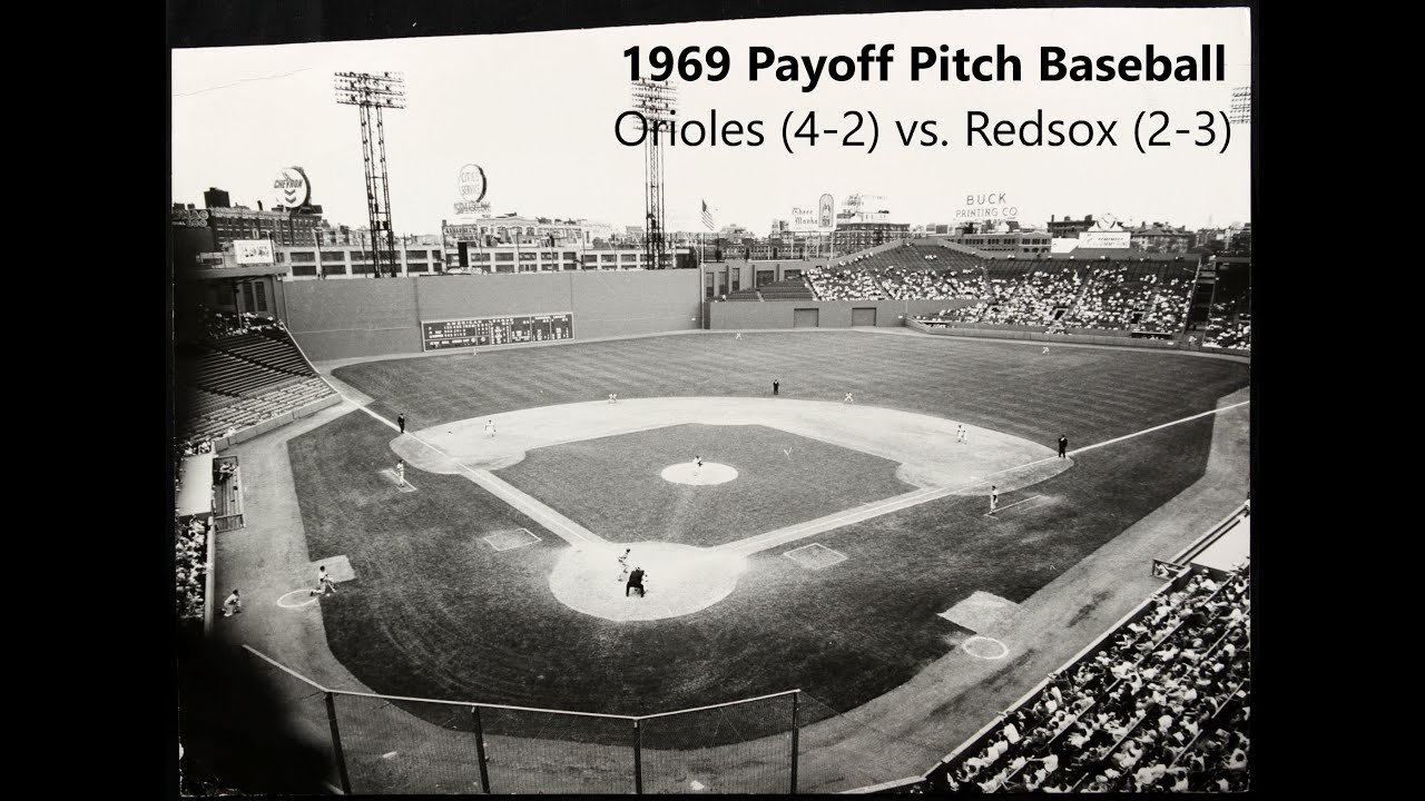 Payoff Pitch BB - 1969 - Bal. Orioles vs. Bos. Red Sox - Game 7