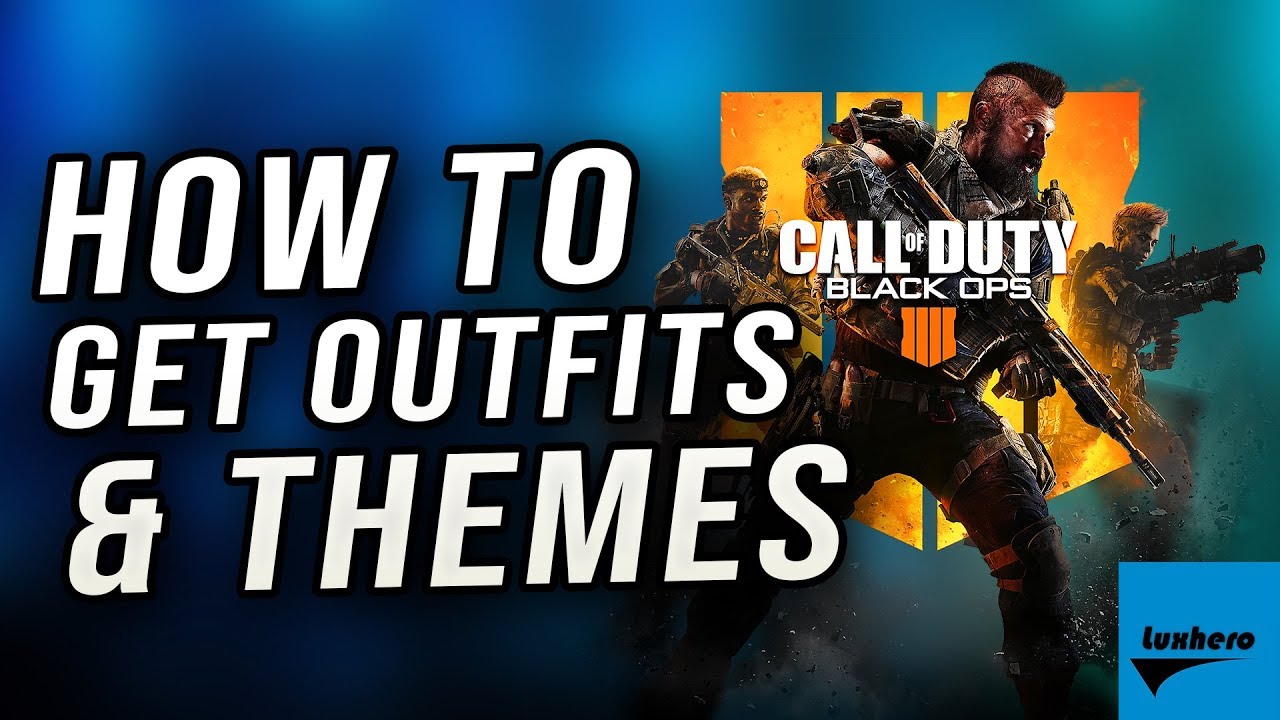 Black Ops 4 - How to Get Skins / Outfits / Themes