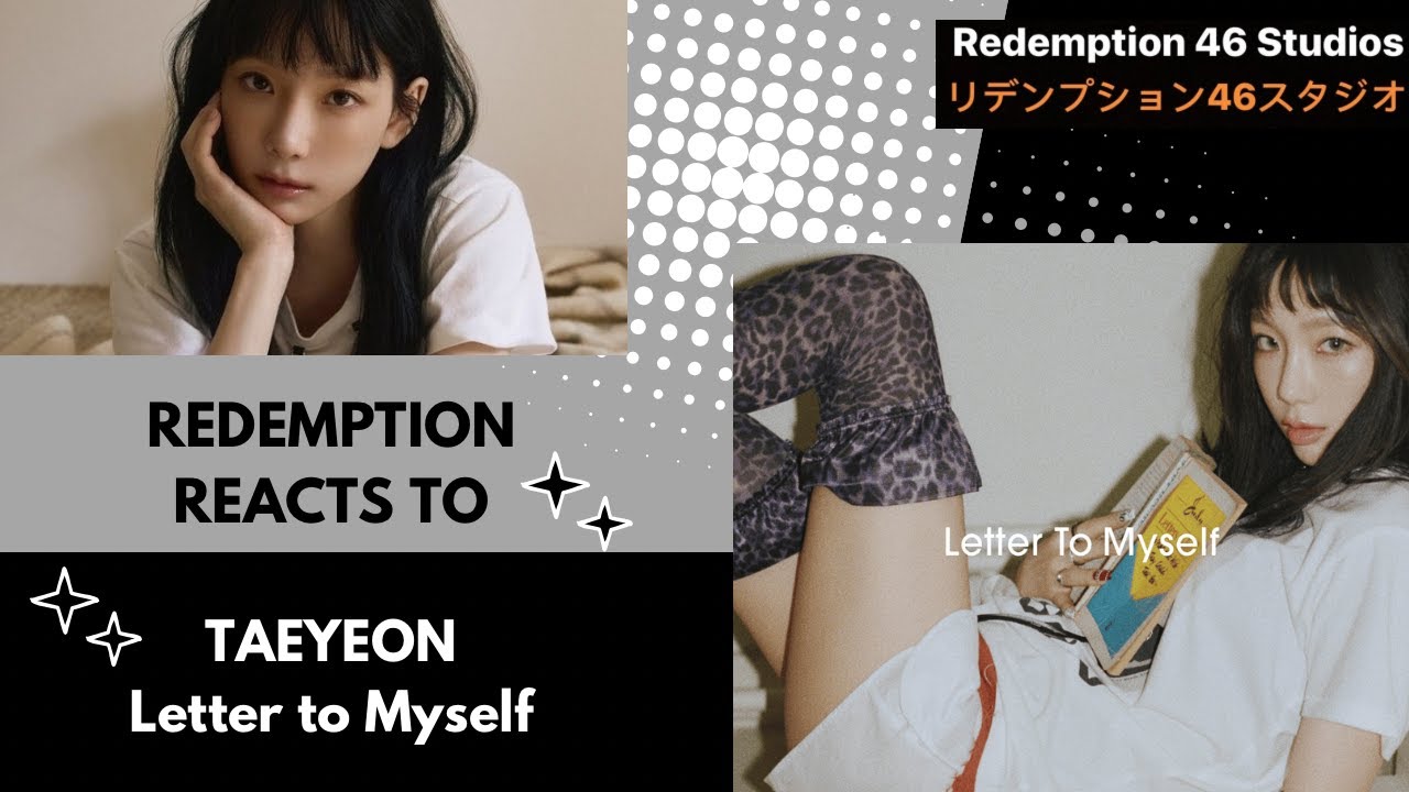 TAEYEON 태연 'Letter To Myself' MV (Redemption Reacts)