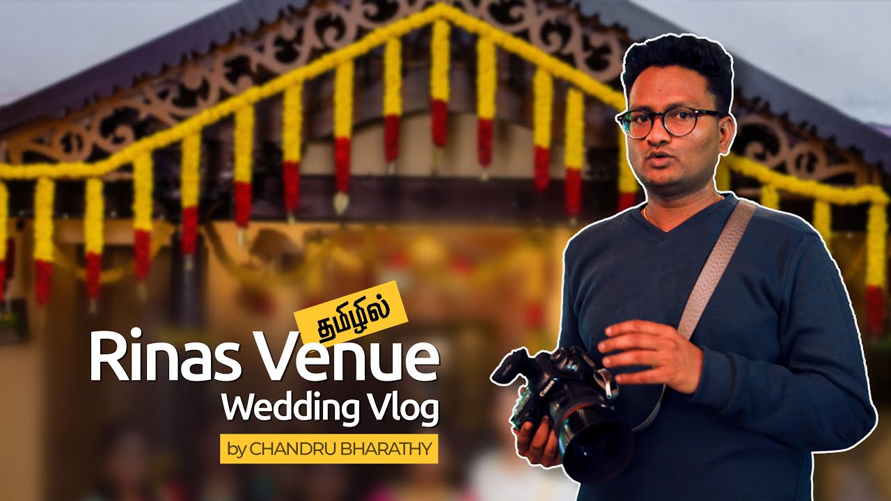 Rinas Venue Wedding Vlog by Chandru Bharathy : தமிழில்