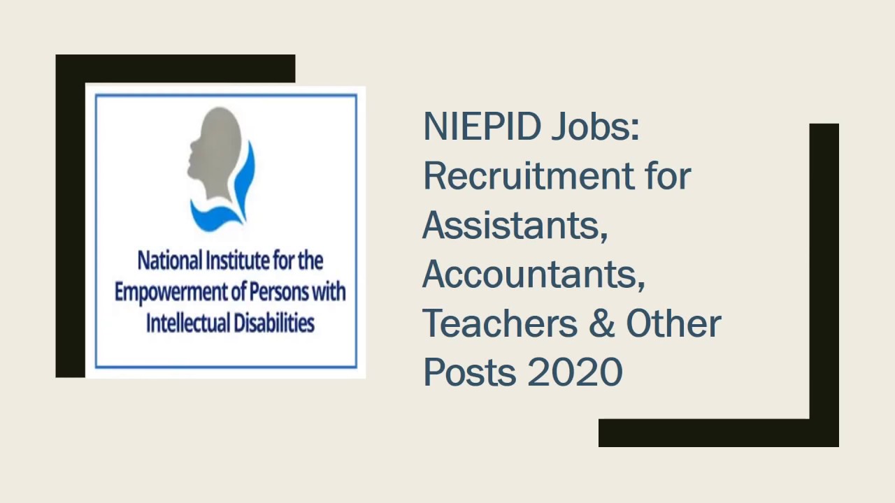 NIEPID Jobs: Recruitment for Assistants, Accountants, Teachers & Other Posts 2020.
