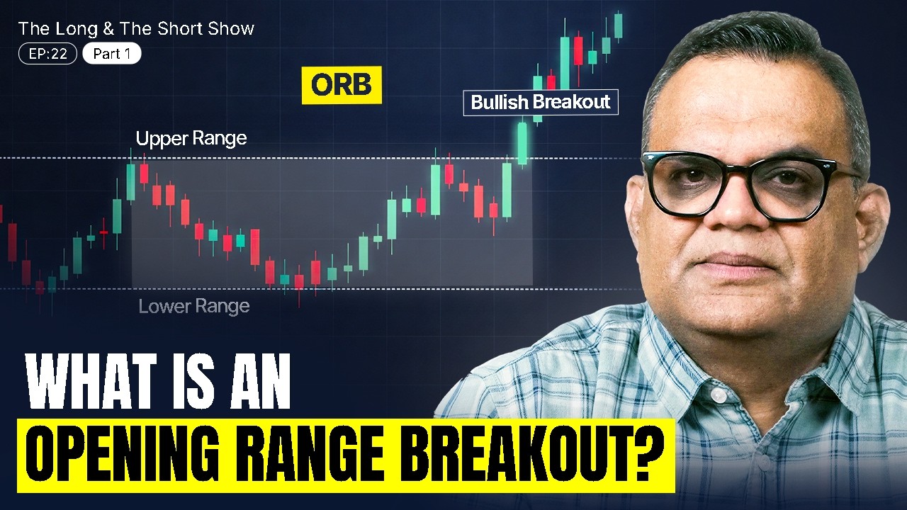 All About Opening Range Breakout (ORB) | The Long & The Short Ep.22