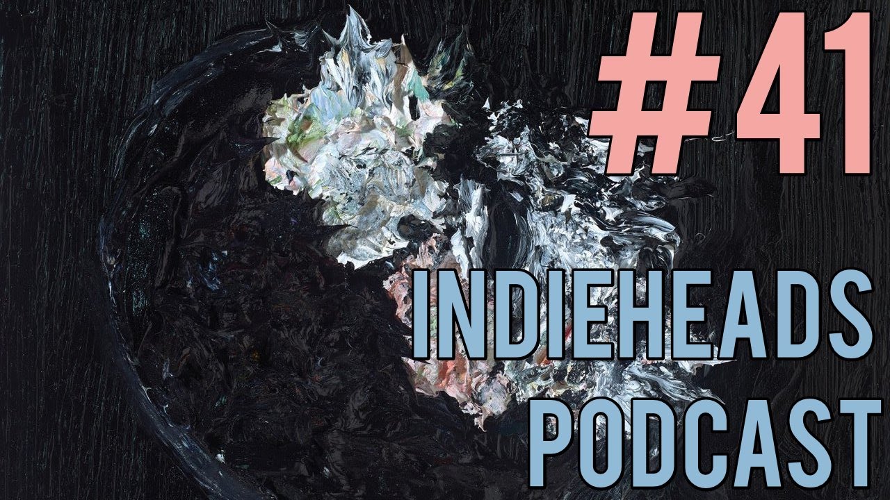 Indieheads Podcast Episode #41: A Rapture to Deafheaven