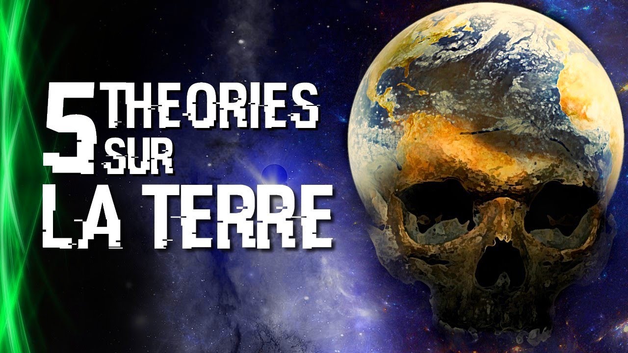5 THÉORIES SUR LA TERRE (#108)
