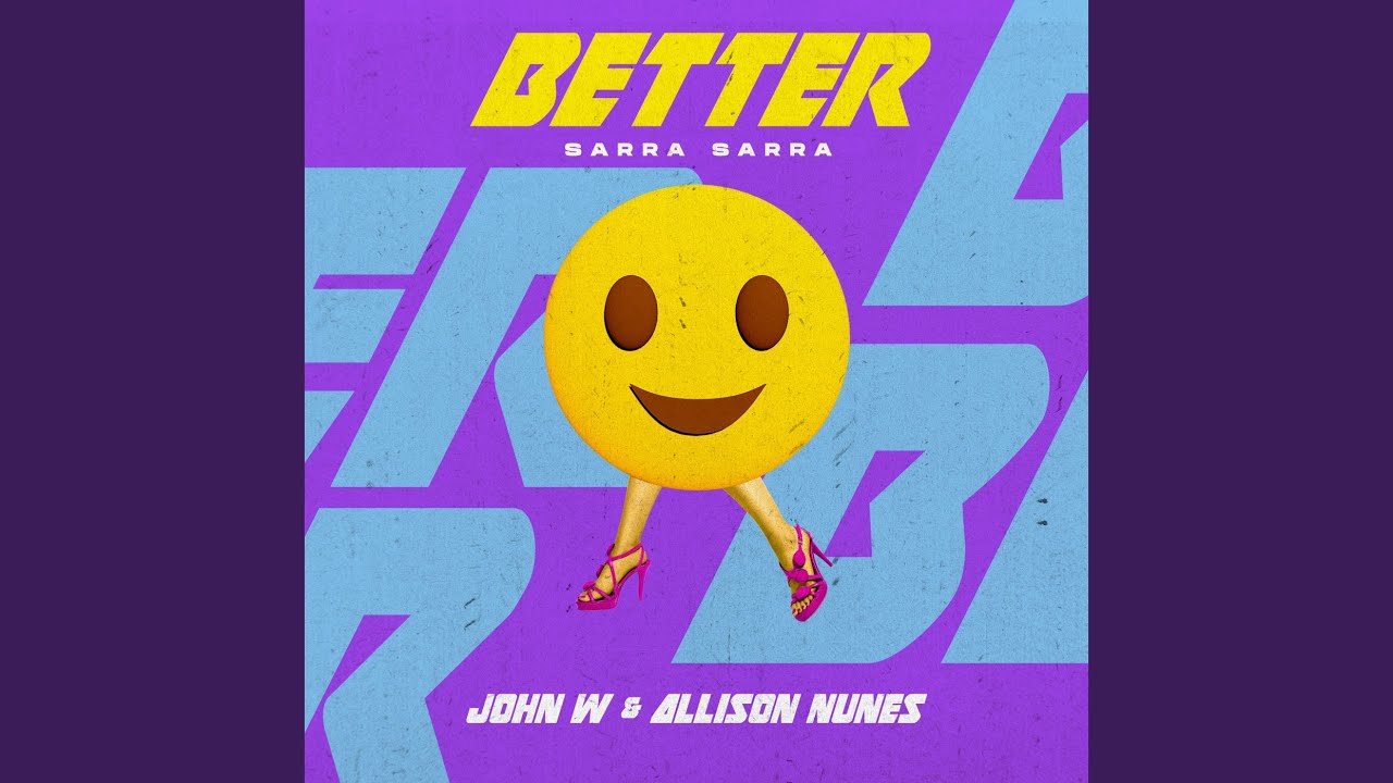 Better (Sarra Sarra)