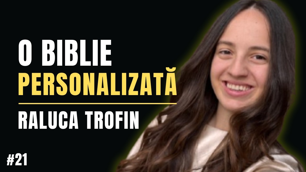Ce este proiectul &ldquo;O Biblie personalizată&rdquo;? | Raluca Trofin | Conversații cu Voicu Mihnea (21)