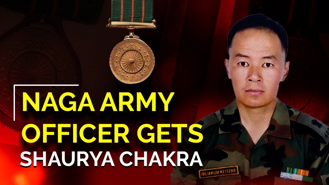 Major Imliakum Keitzar of Nagaland conferred with Shaurya Chakra