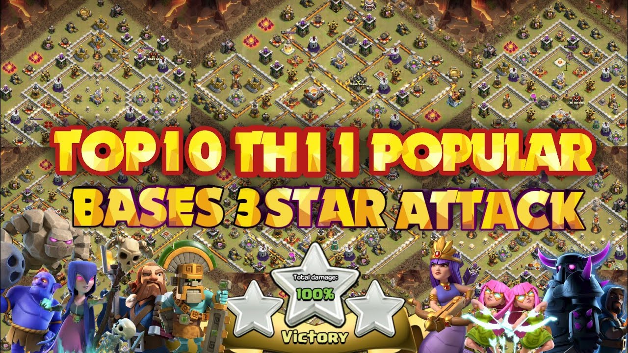 TOWN HALL 11 WAR BASES 3STAR | TOP 10 POPULAR TOP10 WAR BASES 3STAR ATTACK STRATEGY| CLASH OF CLANS
