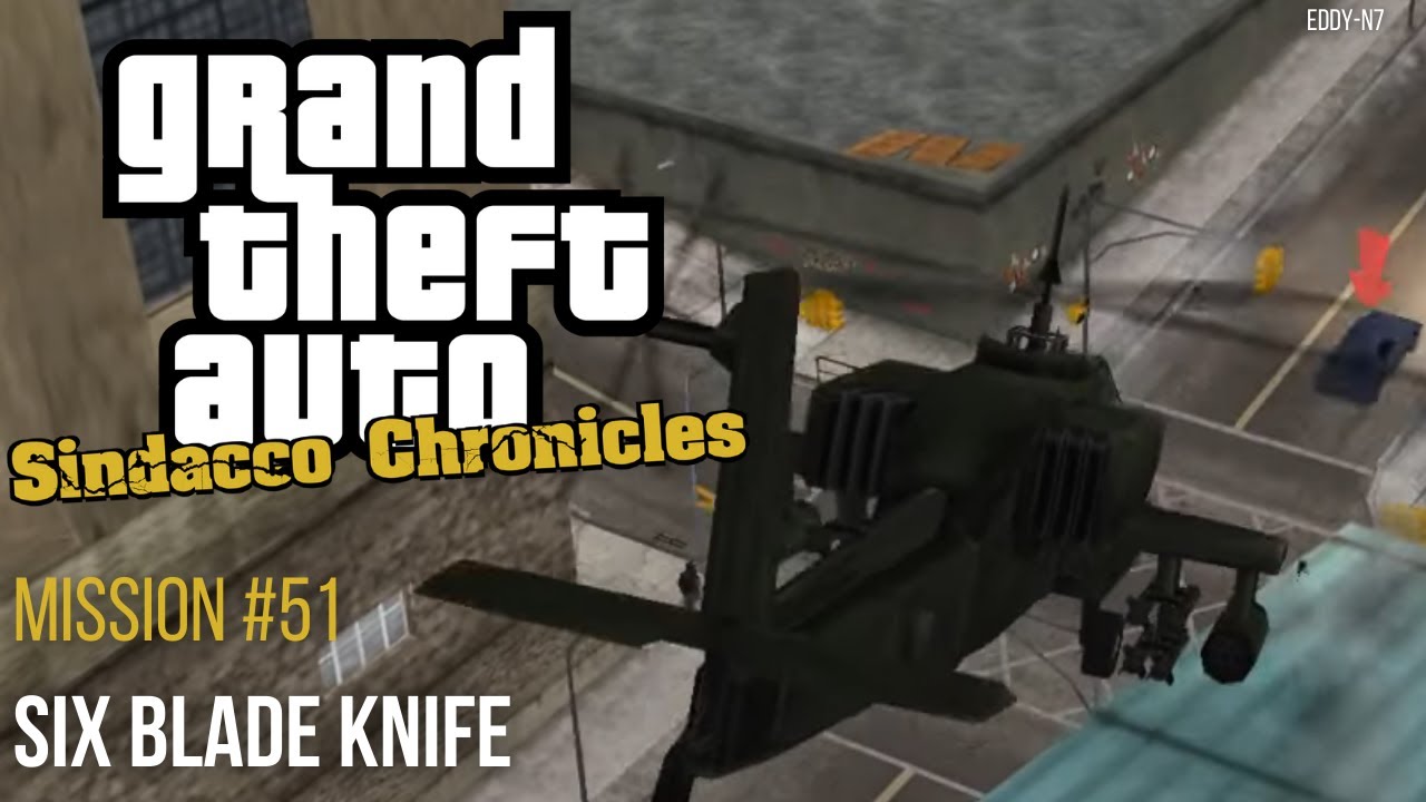 GTA Sindacco Chronicles - Mission #51 - Six Blade Knife