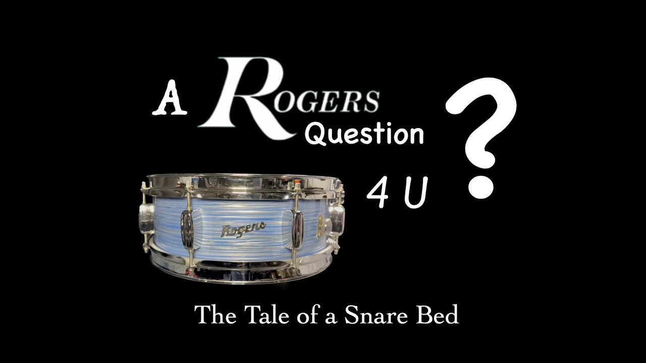 Rogers Powertone Question 4 U - Tale of a Snare Bed