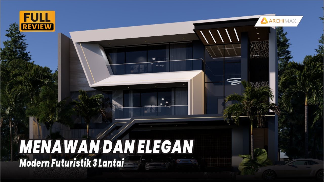 MENAWAN DAN ELEGAN INILAH DIA DESAIN RUMAH FUTURISTIK 3 LANTAI!! - JASA DESAIN RUMAH