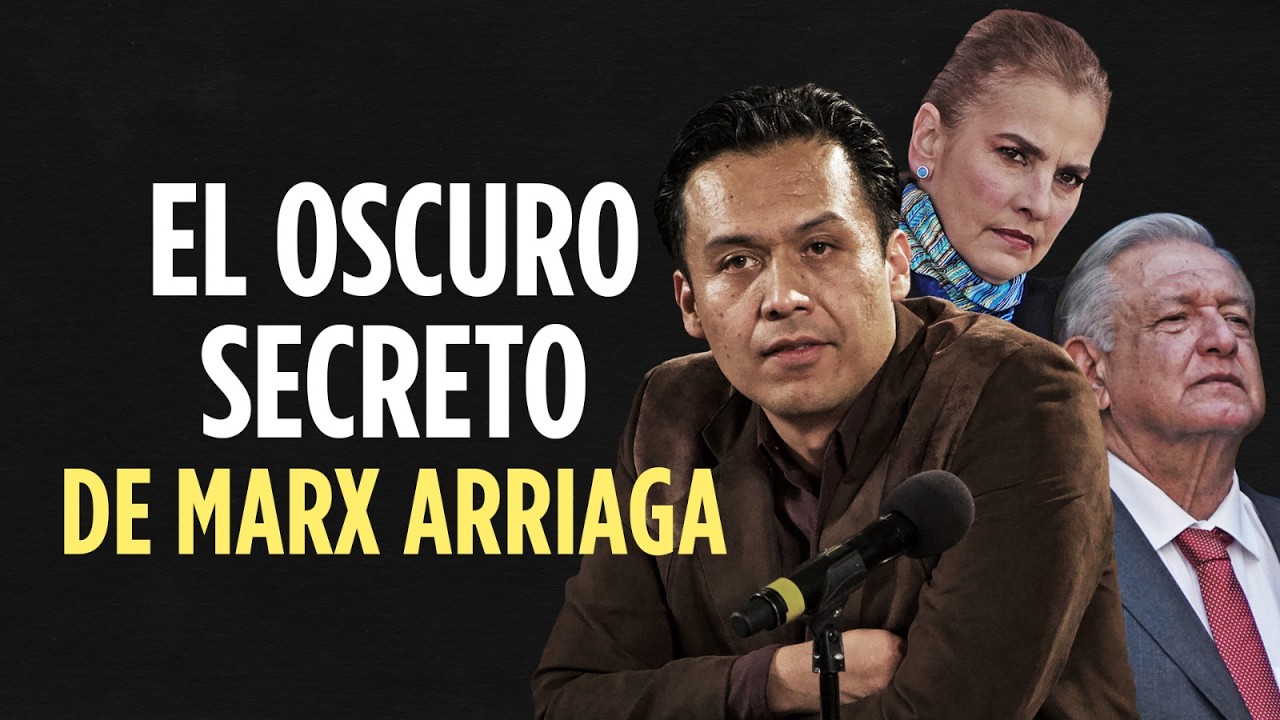 El oscuro secreto de Marx Arriaga