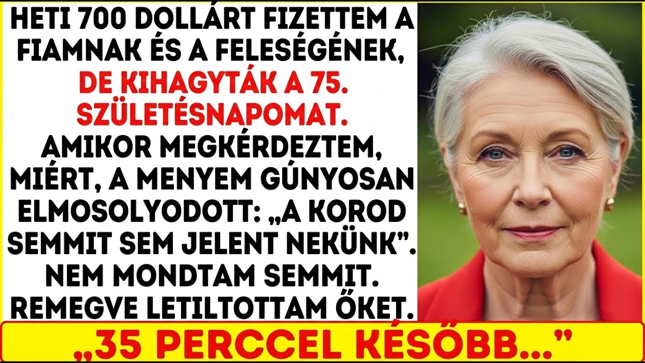 Heti 700 dollárt adtam a fiam családjának, mégis kihagyták a 75. születésnapomat. Miért?