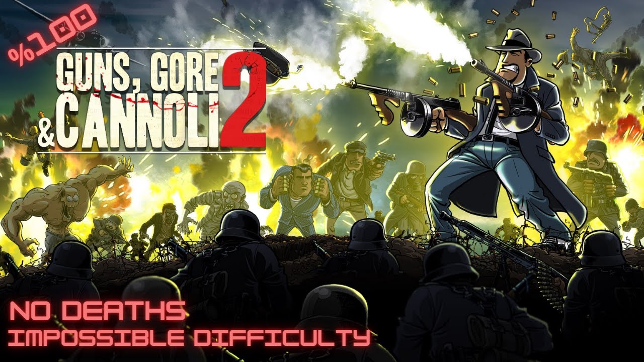 Guns, Gore & Cannoli 2 Impossible Difficulty %100 Walkthrough