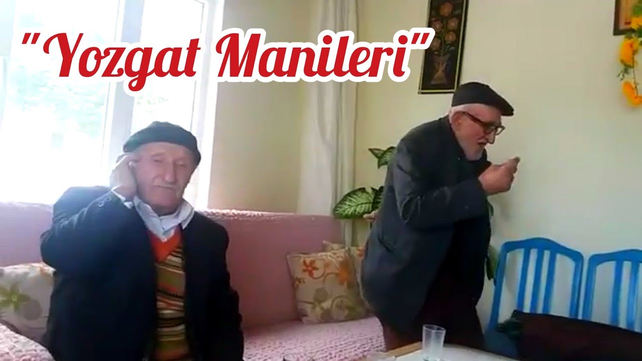 Yozgat manileri - Yozgatlı dedemden dinleyin (Yozgat düğün halay manileri)