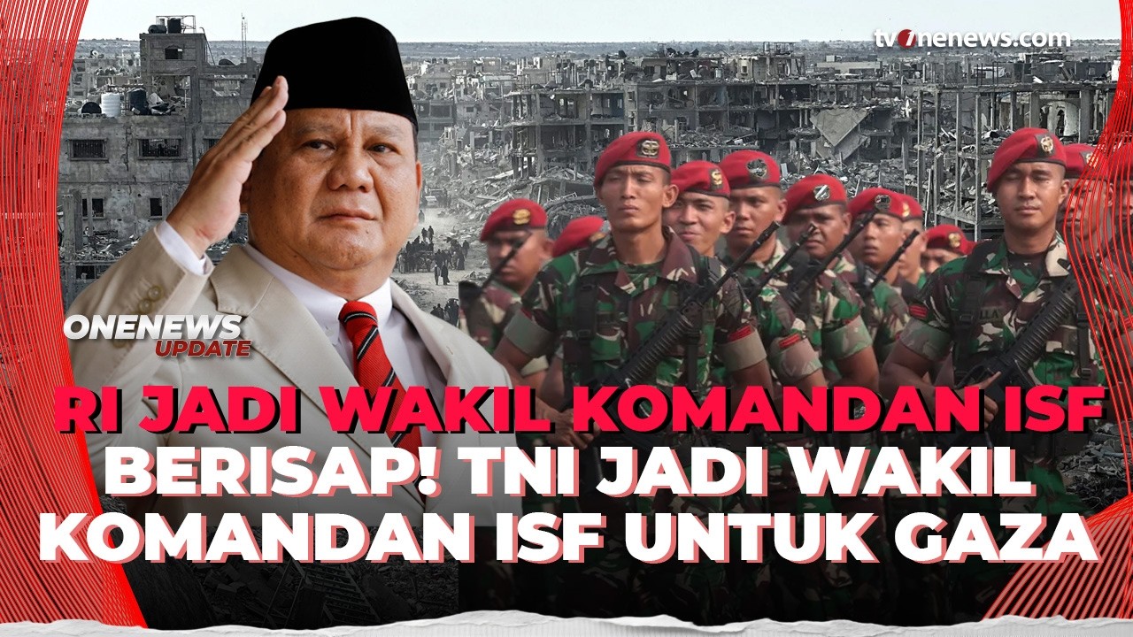 Resmi! RI Bakal Jadi Wakil Komandan ISF Untuk Gaza, Prabowo Bilang Begini... | OneNews Update