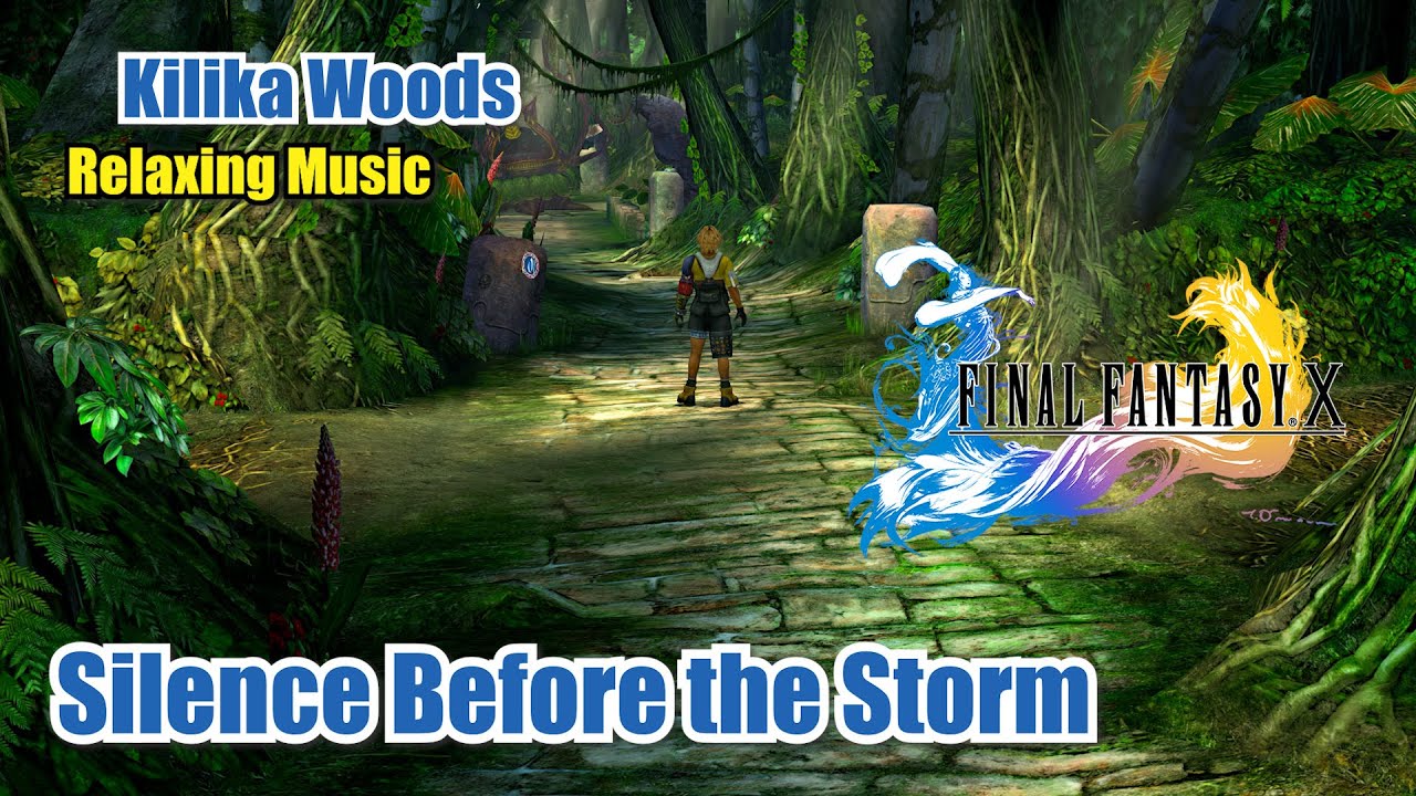 Final Fantasy X Silence Before the Storm Kilika Woods Relaxing Music Ambience Soundtrack (OST)