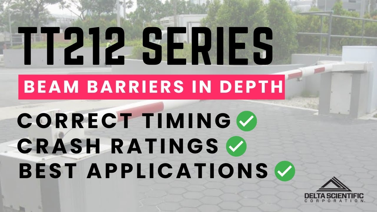 In-Depth Look at Delta Scientific TT212 Series Beam Barriers | Crash-Rated Vehicle Access Control