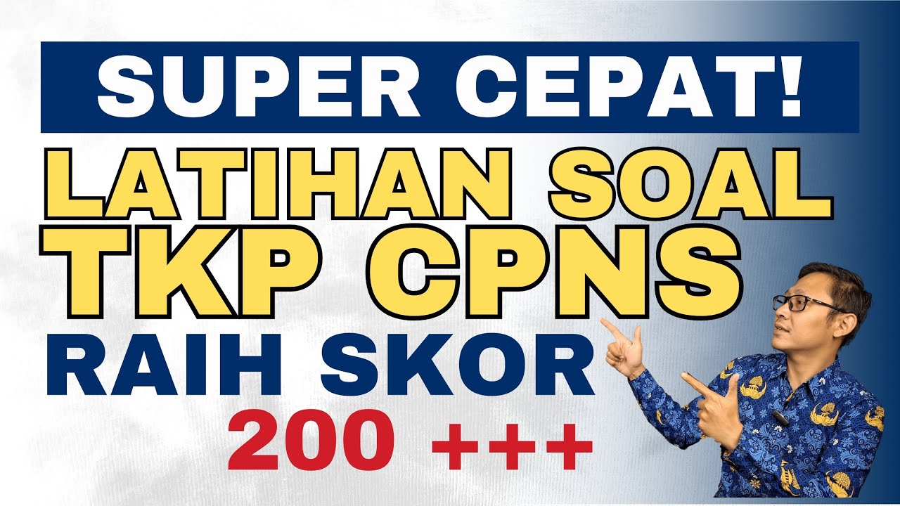 MUDAH BANGET! KONSEP TKP CPNS SUPER CEPAT!