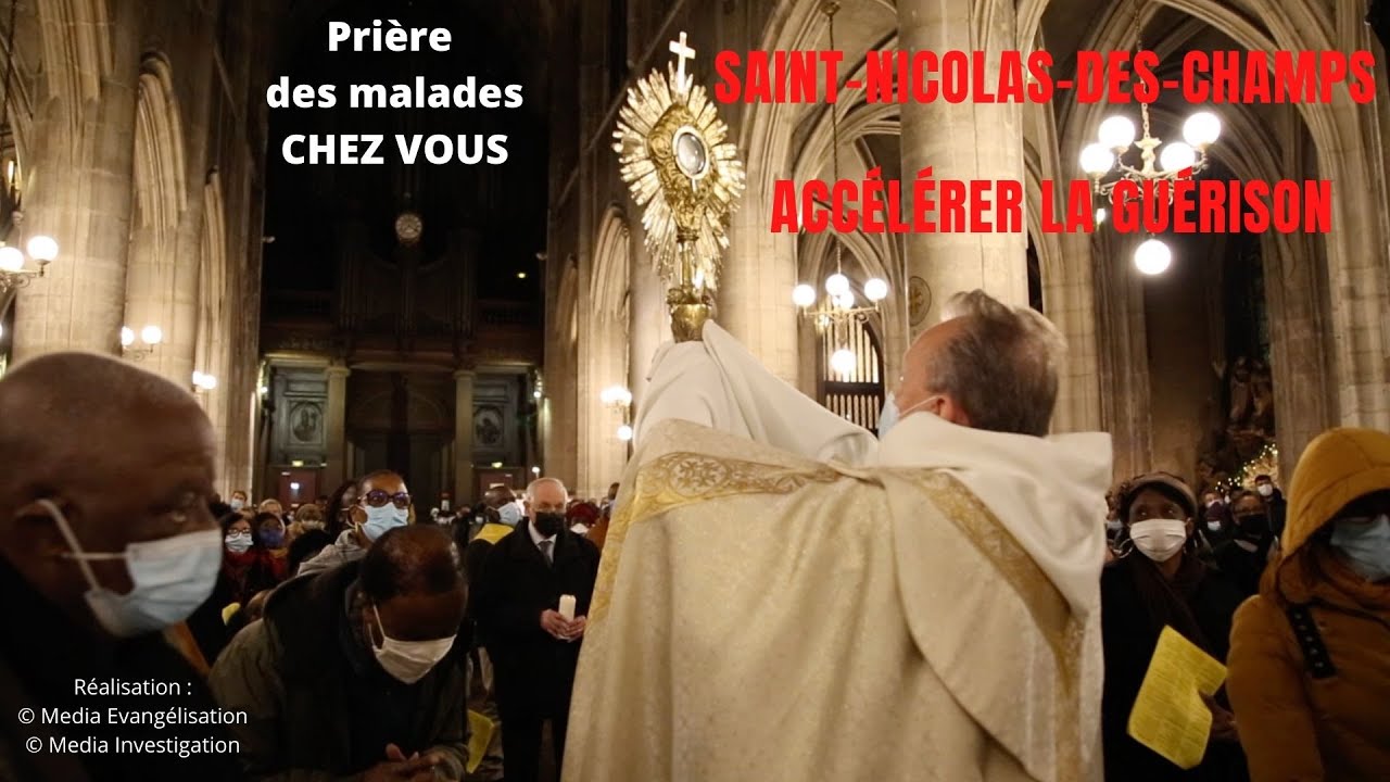 Prière des malades à Saint-Nicolas-des-Champs - Guérison & Consolation [ Accélérer la Guérison ]