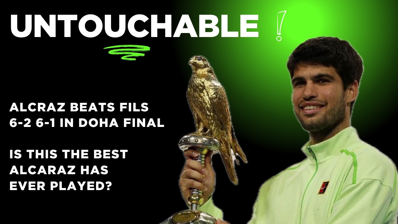 Alcaraz masterclass crushes Fils in Doha Final | Is this the best Carlos has ever played?