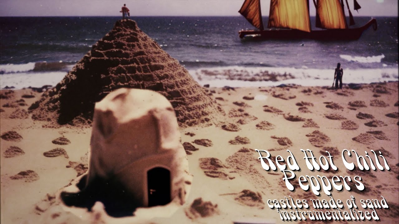 Red Hot Chili Peppers - Castles Made of Sand [Instrumental-Ized]