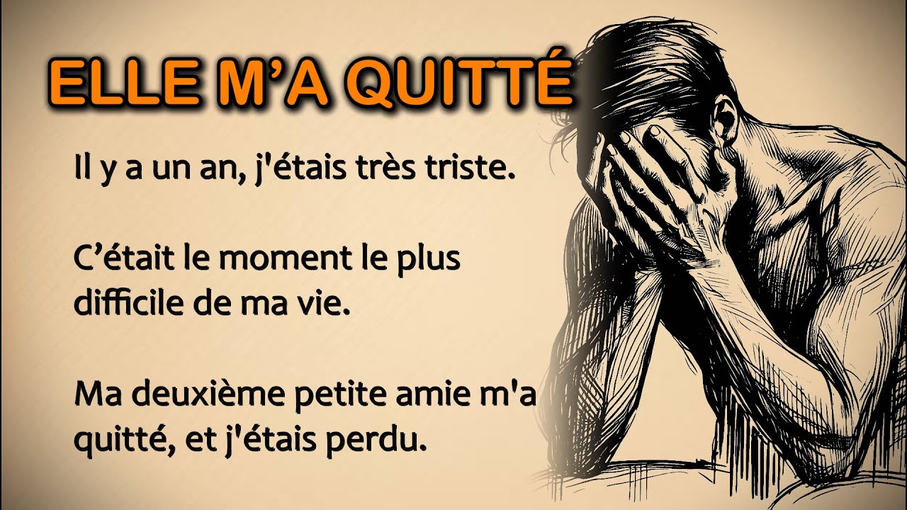 learn French with simple stories (A2) | ELLE M’A QUITTÉ