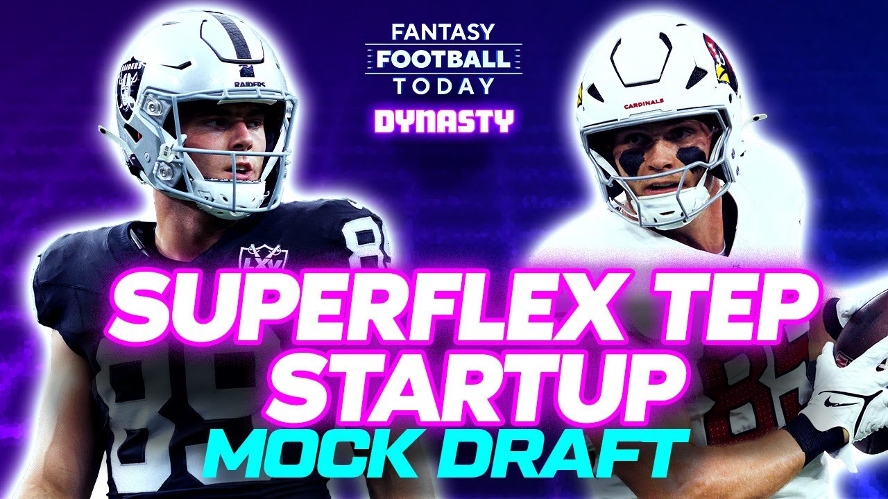 Dynasty Fantasy Football Superflex TEP Startup Mock Draft (FFT Dynasty) | 2025 Strategy & Tips