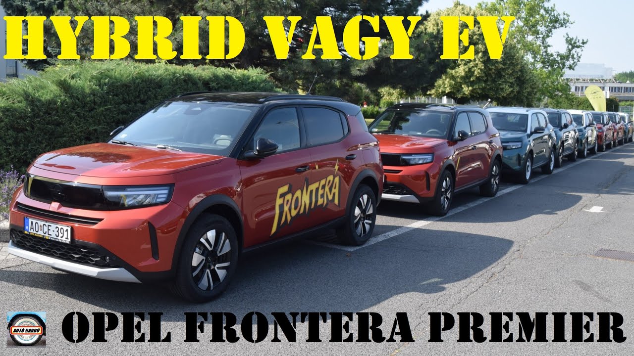 Opel Frontera Premier 2025 / Hybrid vagy EV?