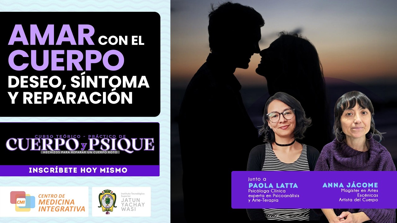 Amar con el cuerpo: deseo, síntoma y reparación | #CMIlive