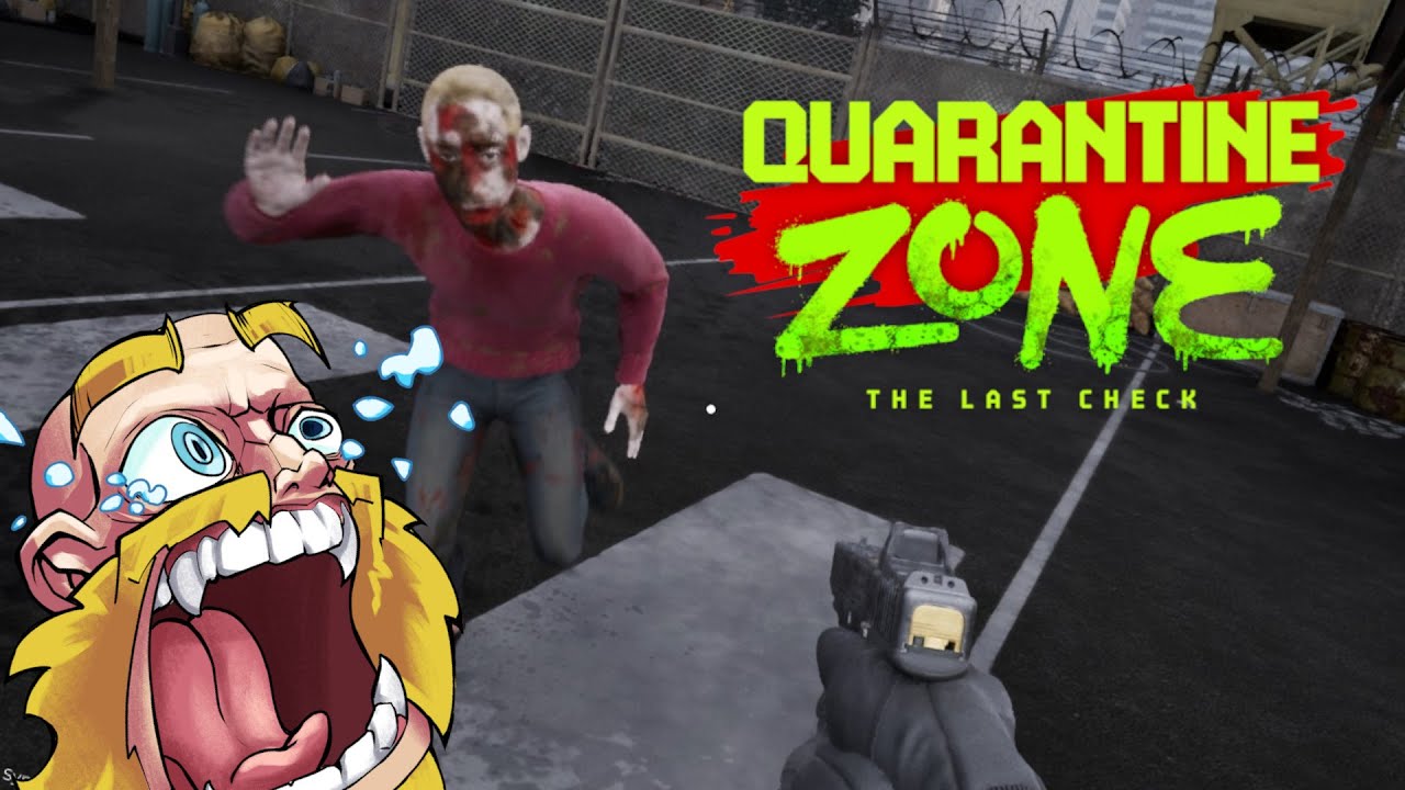I Have a SPECIAL Place for the Infected! | Quarantine Zone : Last Check Point (Full Game)