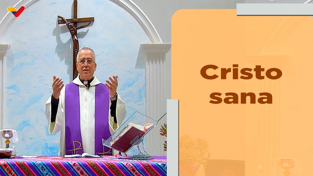 La Santa Misa | Cristo sana nuestras cegueras y nos permite ver la vida en todo su esplendor