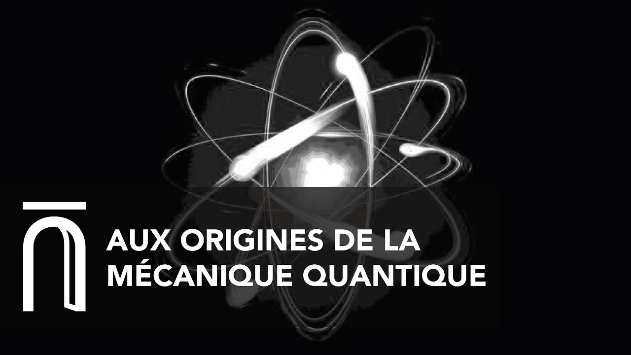 Aux origines de la mécanique quantique par Pierre Gillis et Pierre Marage