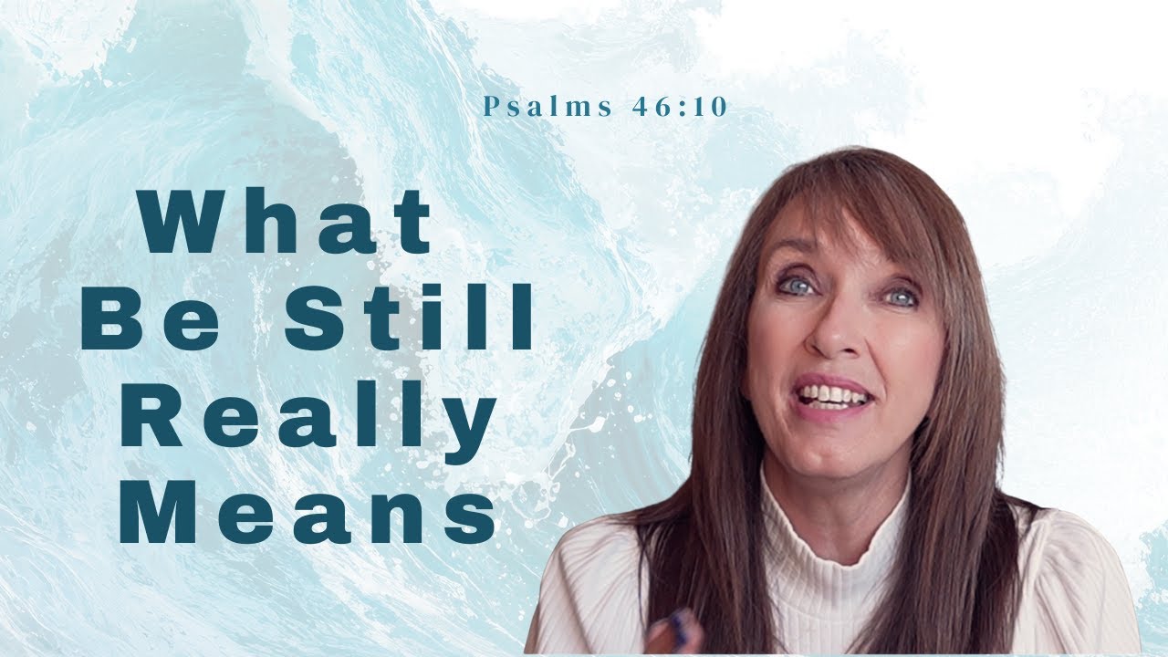 Psalm 46:10 What 