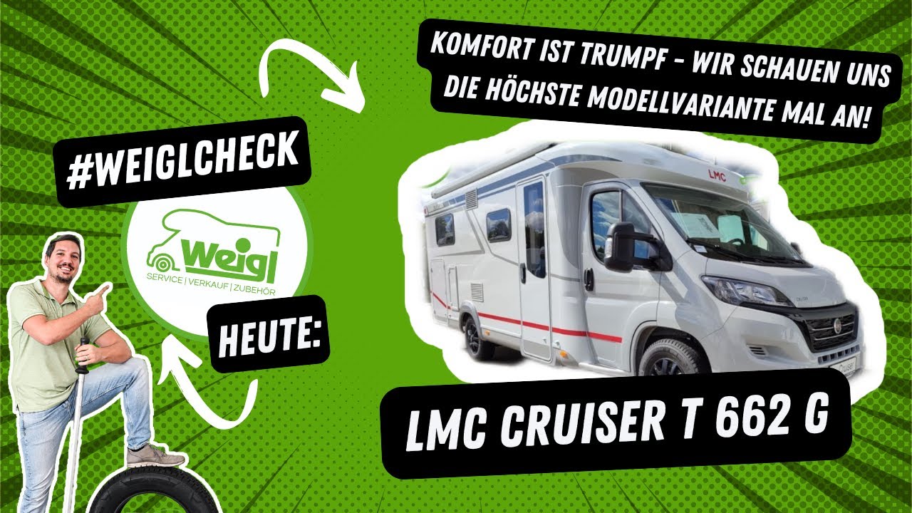 #WeiglCheck I LMC Cruiser T 662 G I WEIGL NUTZFAHRZEUG SERVICE GMBH I #2
