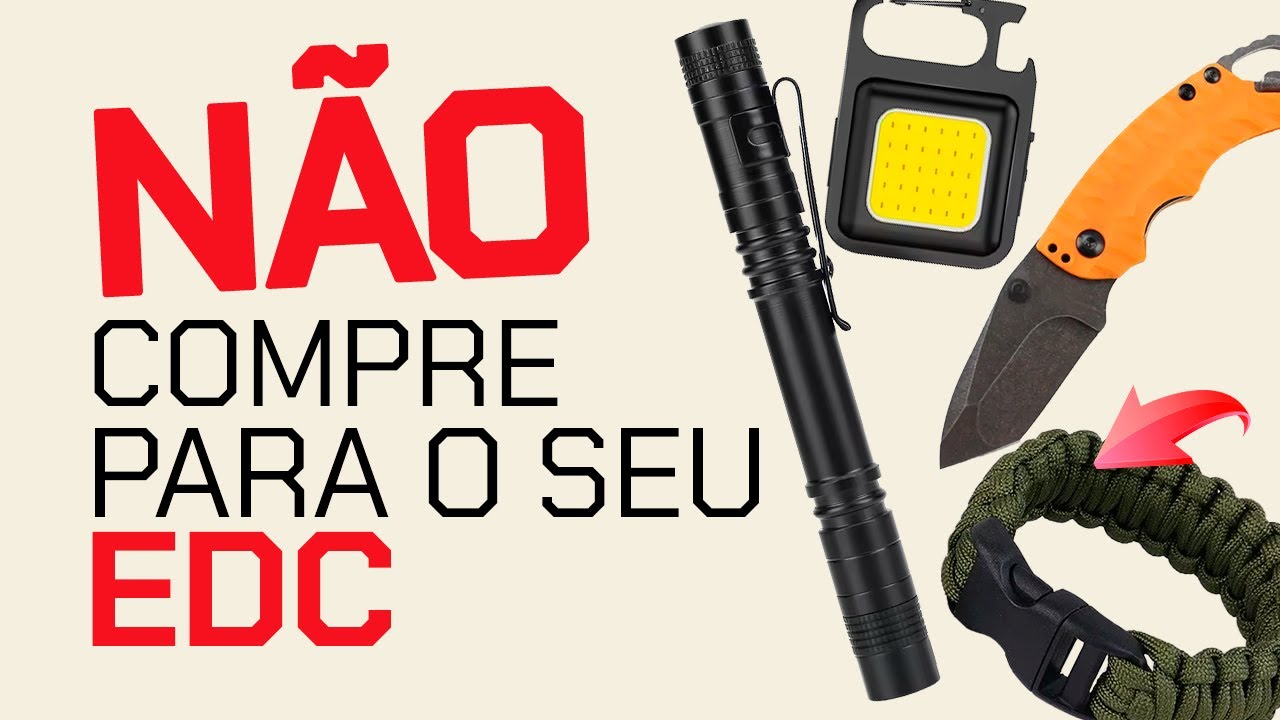 4 Equipamentos que Eu NÃO Recomendo pro seu EDC