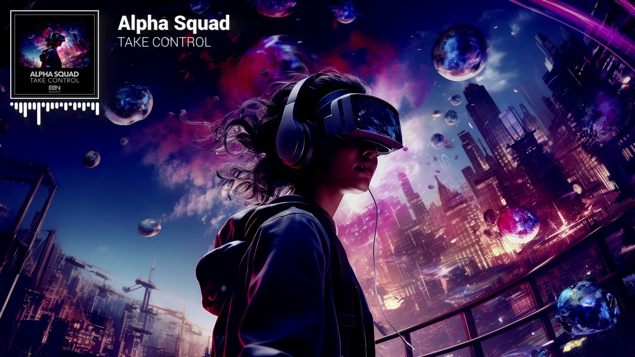 Alpha Squad - Take Control [Official Visualizer]