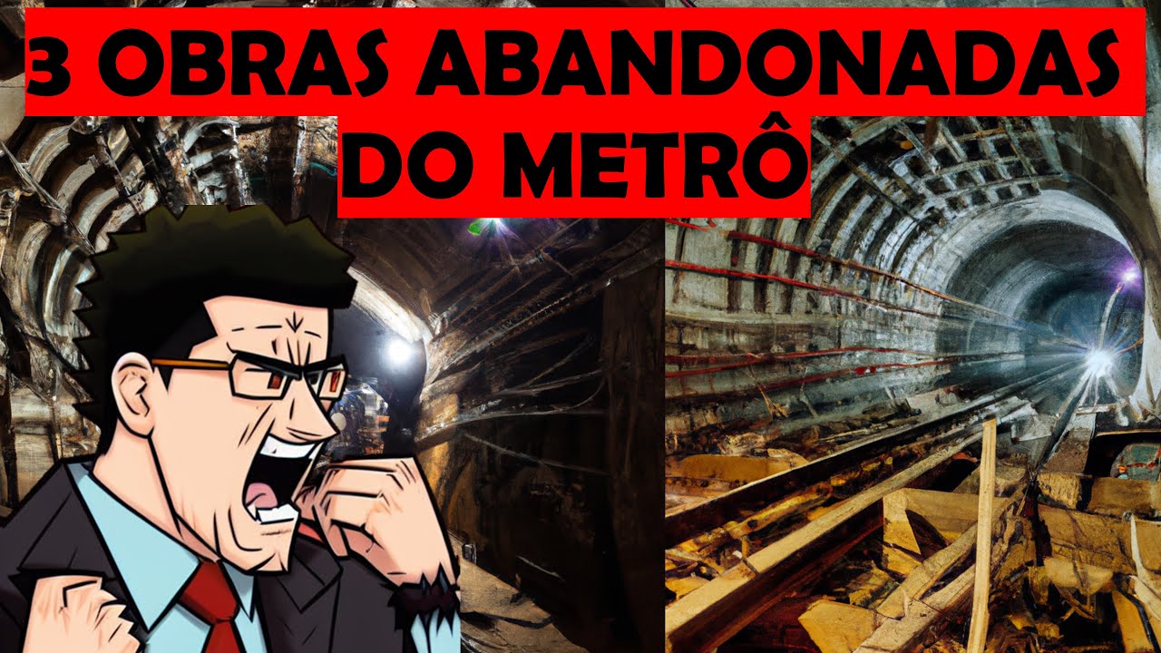 3 Obras Abandonadas do Metrô do Rio de Janeiro