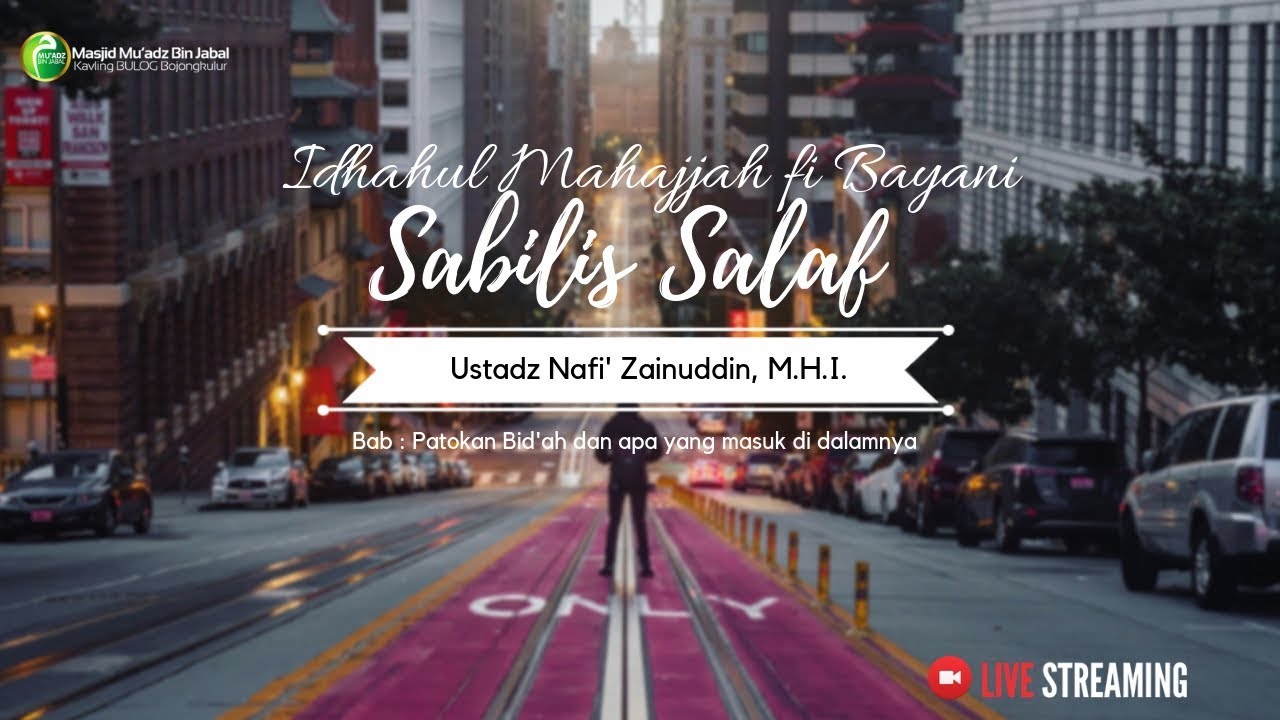 Live : Mengenal Manhaj Salaf | Ustadz Nafi' Zainuddin, M.H.I. -Hafidzahullah-