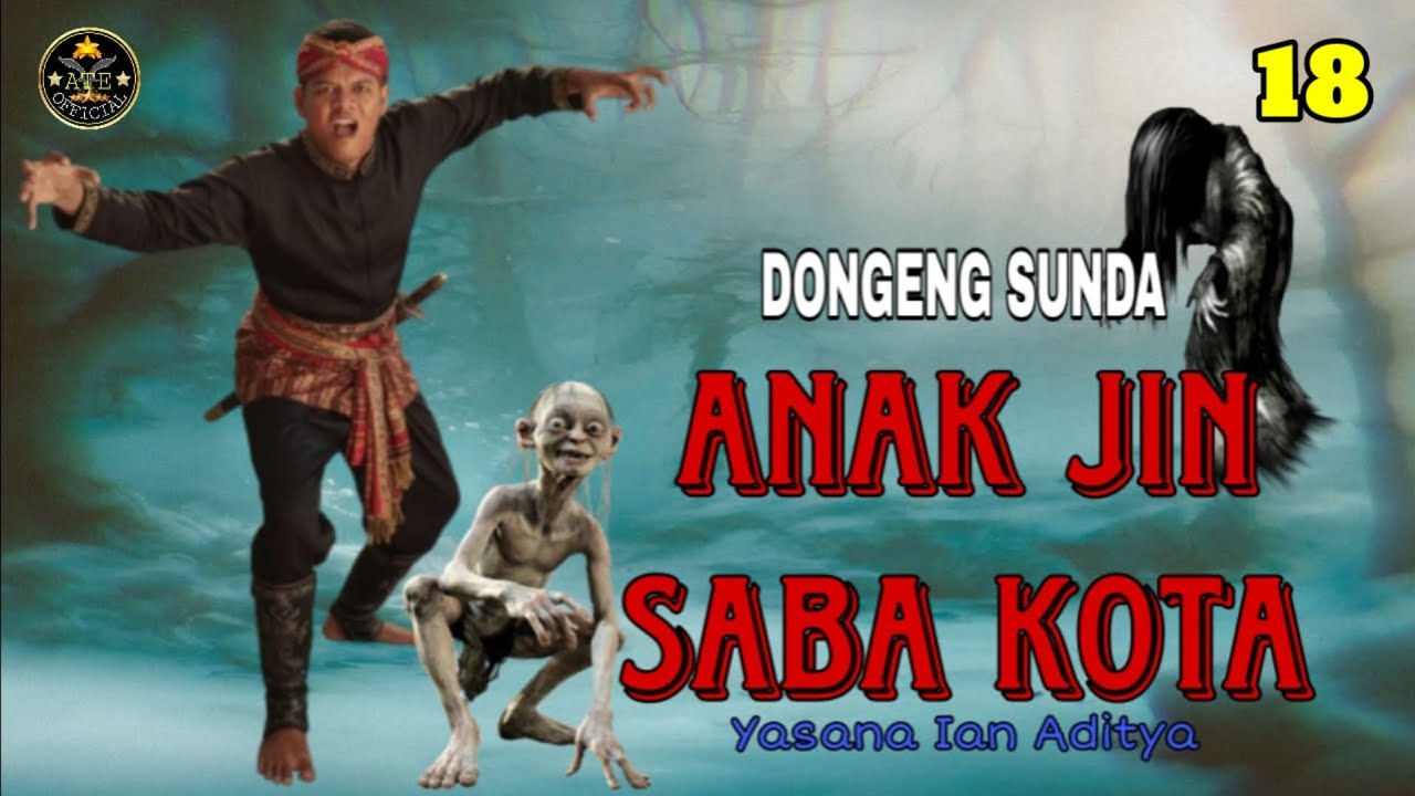 DONGENG SUNDA ANAK JIN SABA KOTA BAGIAN 18