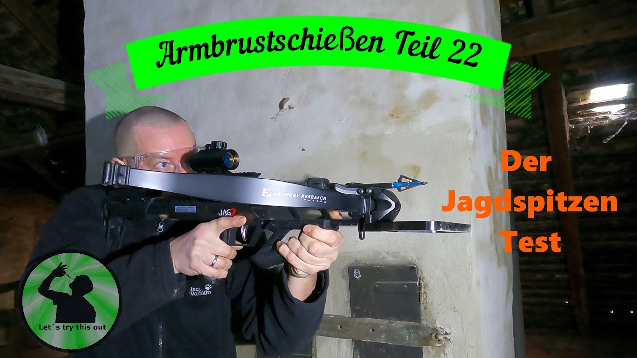 Armbrustschie&szlig;en Teil 22 - Der Jagdspitzen-Test