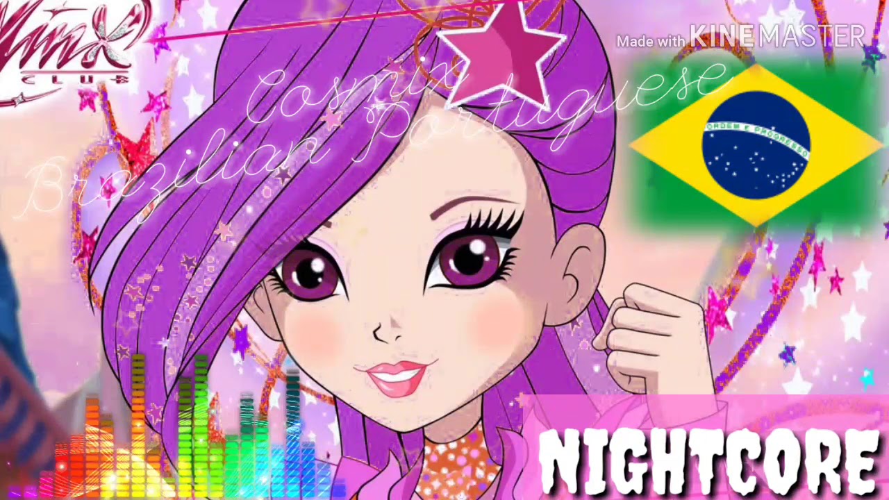 Winx Club 8 - Cosmix ⭐ Brazilian Portuguese || Nightcore & Male Version || ⭐
