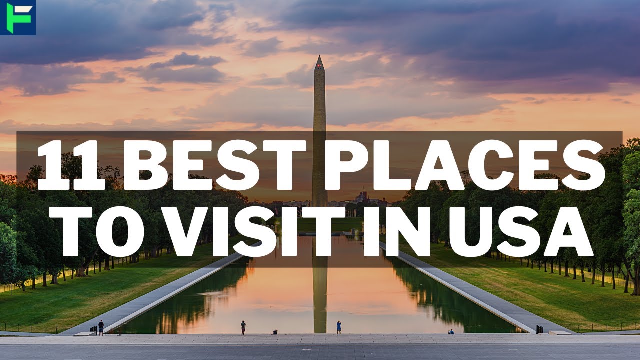 11 Best Places To Visit In USA [2025]