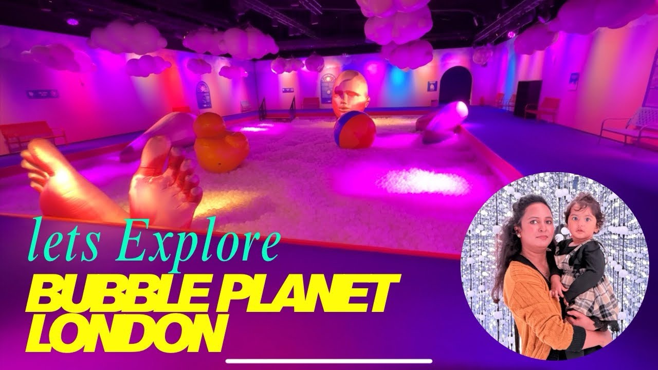 Bubble Planet London — Семейный отдых — Незабываемые впечатления — Чем заняться в Лондоне.