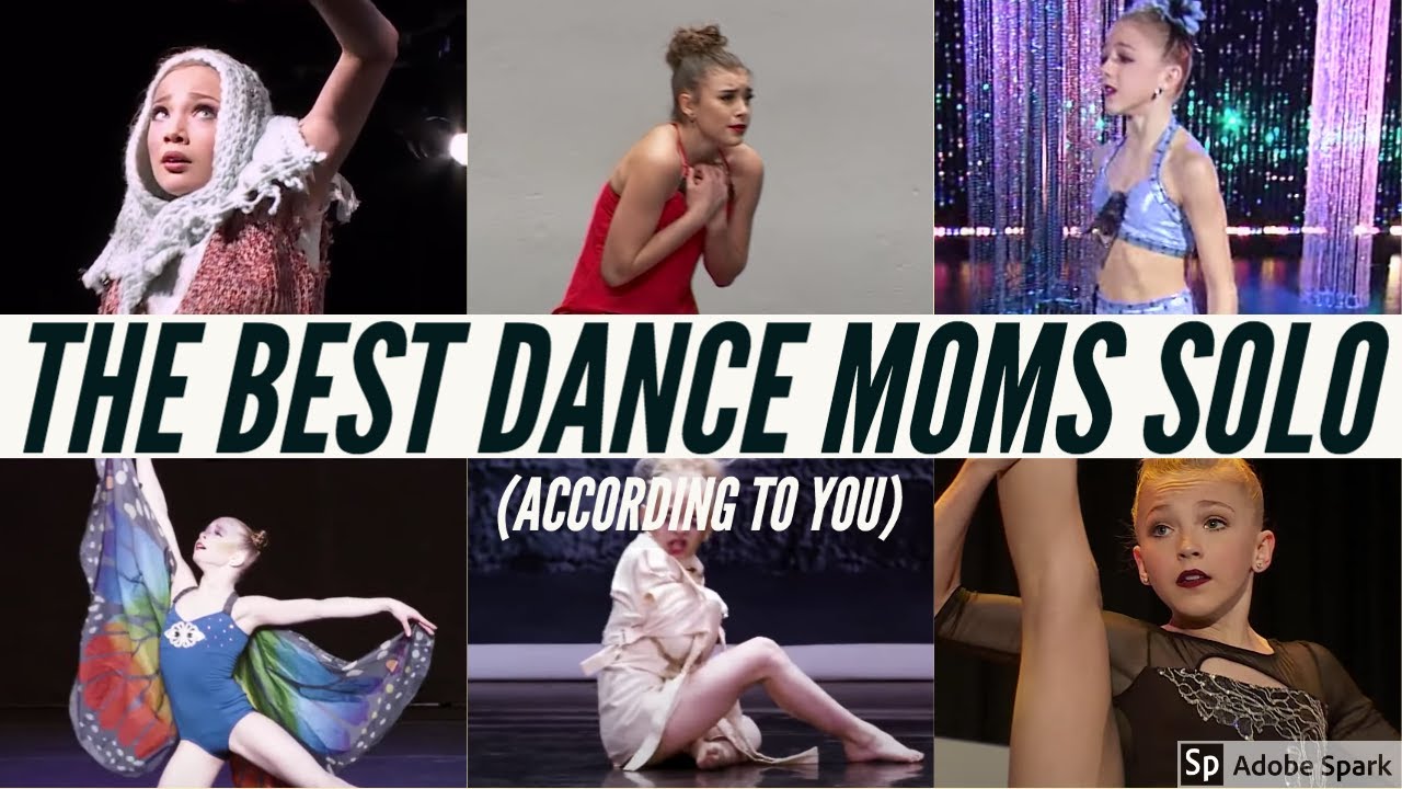 The Best Solo On Dance Moms, According to the Fandom | Dance Moms