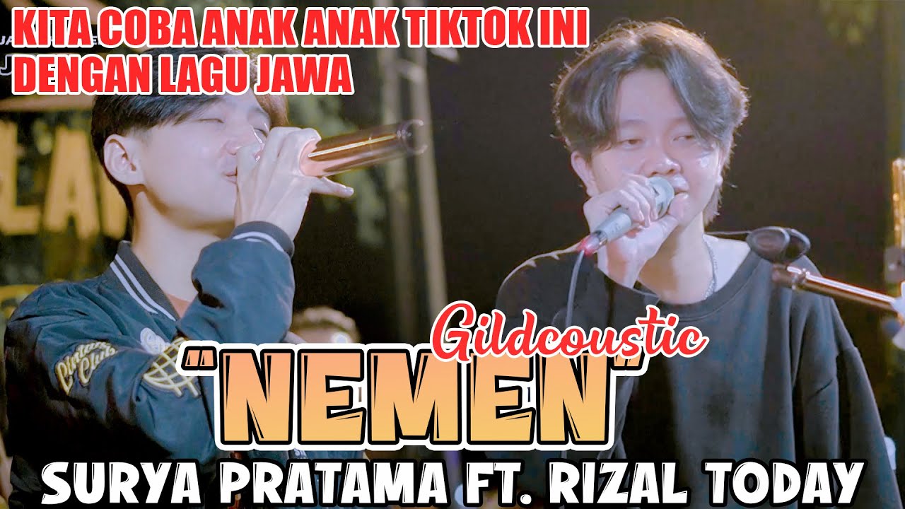 Nemen - Gildcoustic (Live Ngamen) Surya Pratama Putra Ft. Rizal Today