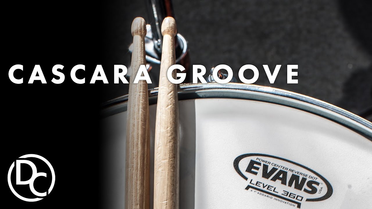 Cascara Groove - Drum Central