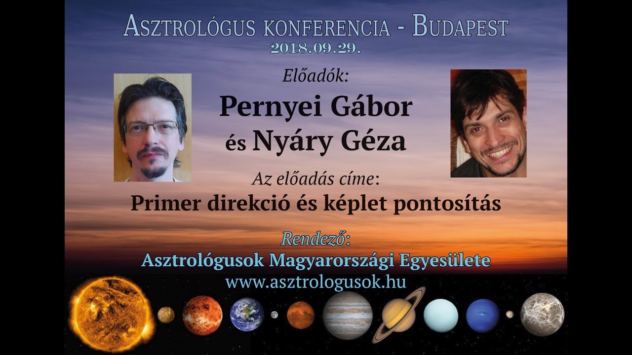 Pernyei G.és Nyáry G. - Primer direkció és képlet pontosítás - Asztrológus konferencia 2018.09.29.