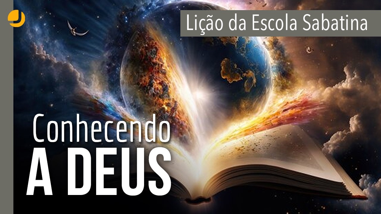 LI&Ccedil;&Atilde;O DA ESCOLA SABATINA: Conhecendo a Deus | Michelson Borges