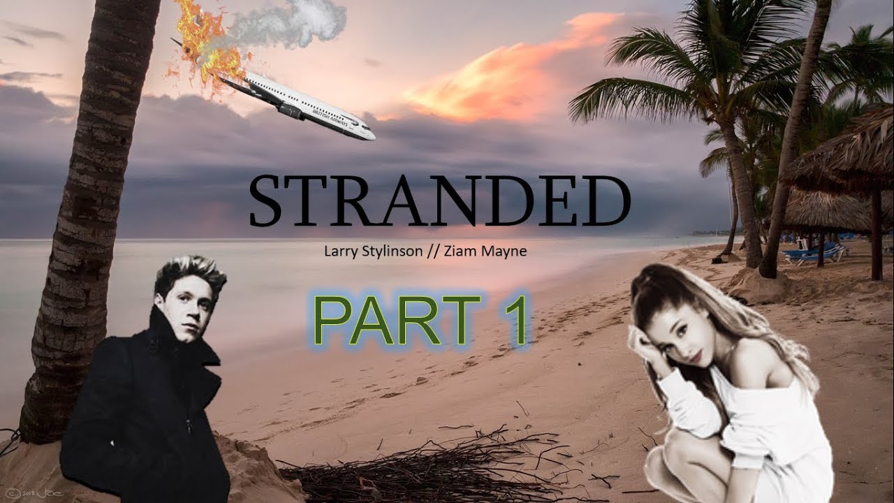 Stranded -[Larry Stylinson & Ziam Mayne] Mystery Love Story Part 1